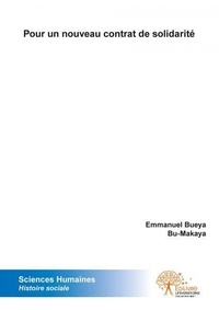 Bu-makaya emmanuel Bueya - Pour un nouveau contrat de solidarité.