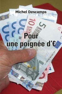 Michel Descamps - Pour une poignée d'euros.