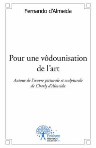 Pour une vôdounisation de l’art