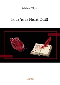 Sabrina Whyte - Pour your heart out!!.