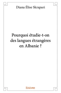 Pourquoi étudie t on des langues étrangères en albanie ?