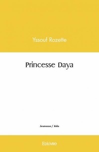 Yssouf Rozette - Princesse daya.