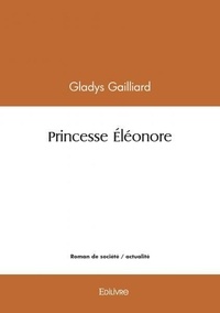 Gladys Gailliard - Princesse éléonore.