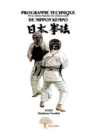 Programme technique de la ceinture blanche à la ceinture noire de nippon kempo
