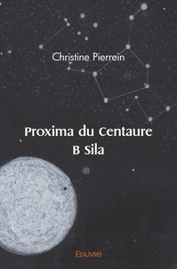 Christine Pierrein - Proxima du centaure B Sila.