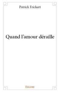 Quand l'amour déraille