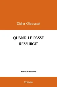 Quand le passe ressurgit