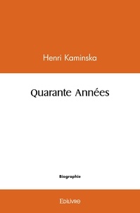 Henri Kaminska - Quarante années.