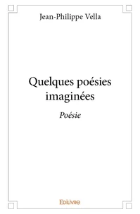 Quelques poésies imaginées