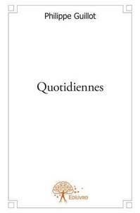 Philippe Guillot - Quotidiennes.