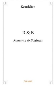 Keurdelion Keurdelion - R & b - Romance &amp; Boldness.