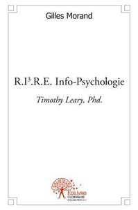 Gilles Morand - R.i3.r.e. info psychologie - Timothy Leary, Phd..
