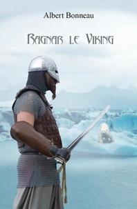 Albert Bonneau - Ragnar le viking.