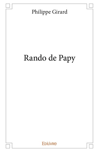 Philippe Girard - Rando de papy.