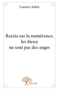 Razzia sur la numérance, les dieux ne sont pas des anges (impression couleur)