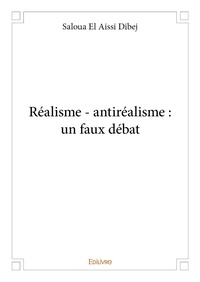 Aissi dibej saloua El - Réalisme - antiréalisme : un faux débat.