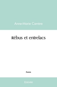 Anne-Marie Carrère - Rébus et entrelacs.