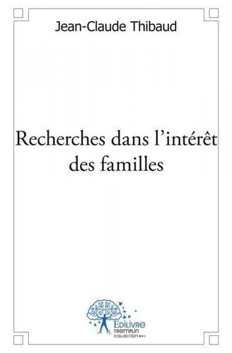 Jean-claude Thibaud - Recherches dans l'intérêt des familles.