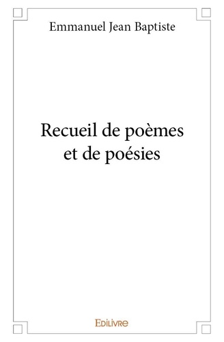 Baptiste emmanuel Jean - Recueil de poèmes et de poésies - La mélancolie.