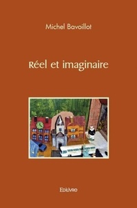 Michel Bavoillot - Réel et imaginaire.