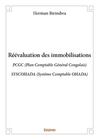 Herman Birindwa - Réévaluation des immobilisations - PCGC (Plan Comptable Général Congolais) SYSCOHADA (Système Comptable OHADA).