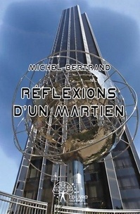 Michel Bertrand - Réflexions d'un martien.