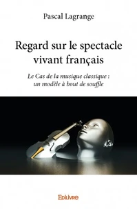 Regard sur le spectacle vivant français