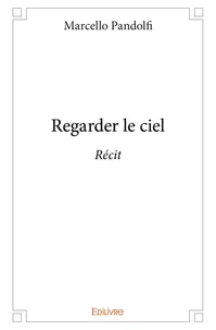 Regarder le ciel