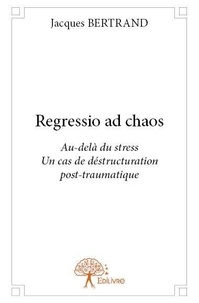 Jacques Bertrand - Regressio ad chaos.