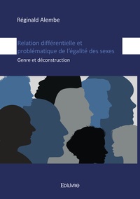 Réginald Alembe - Relation différentielle et problématique de l'égalité des sexes - Genre et déconstruction.