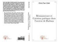 Chris-Tian Vidal - Réminiscence et création poétique dans l'oeuvre de barbara.