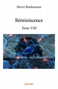 Hervé Bonhomme - Réminiscence - Tome VII.