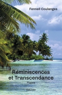 Fennell Coulanges - Réminiscences et transcendance.