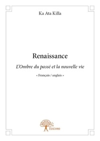 Killa ka Ata - Renaissance - L'Ombre du passé et la nouvelle vie - « Français / anglais ».