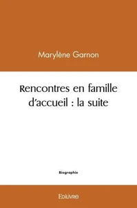 Rencontres en famille d'accueil : la suite
