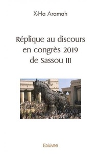 X-ha Aramah - Réplique au discours en congrès 2019 de sassou iii.