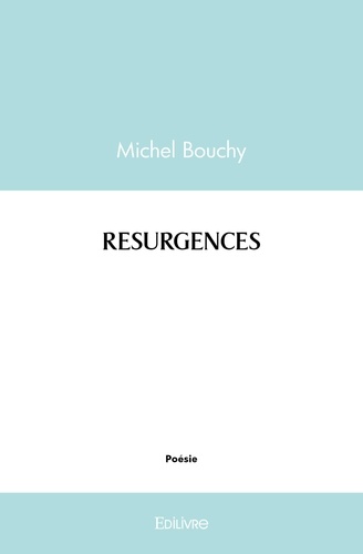 Michel Bouchy - Résurgences.