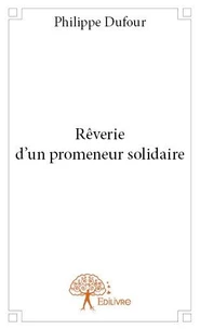 Rêverie d'un promeneur solidaire