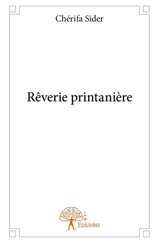 Chérifa Sider - Rêverie printanière.