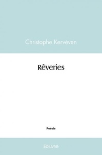 Christophe Kerveven - Rêveries.