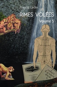 Francis Leder - Rimes volées 5 : Rimes volées - volume 5 - Volume 5.