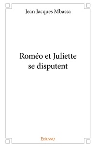 Jean jacques Mbassa - Roméo et juliette se disputent.