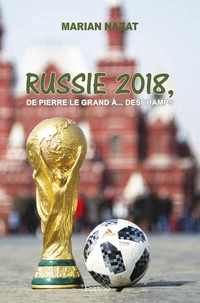 Russie 2018, De Pierre le Grand à... Deschamps