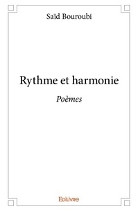Said Bouroubi - Rythme et harmonie - Poèmes.