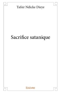 Tafsir Ndické Dieye - Sacrifice satanique.