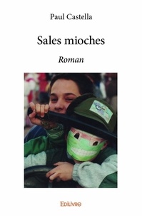 Paul Castella - Sales mioches - Roman.