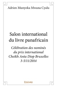 Mwana cyalu adrien Munyoka - Salon international du livre panafricain - Célébration des nominés du prix international Cheikh Anta Diop Bruxelles 3-5/11/2014.