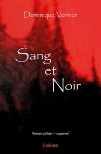 Dominique Vernier - Sang et Noir.