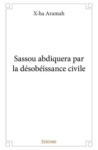 Sassou abdiquera par la désobéissance civile