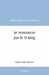 Se ressourcer par le yi king